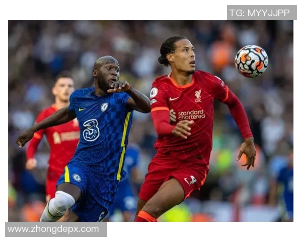 2018年切尔西与利物浦精彩对决录像回顾与分析